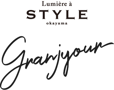 Lumière à STYLE okayama（ルミエール スタイル岡山） GRANJYOUR